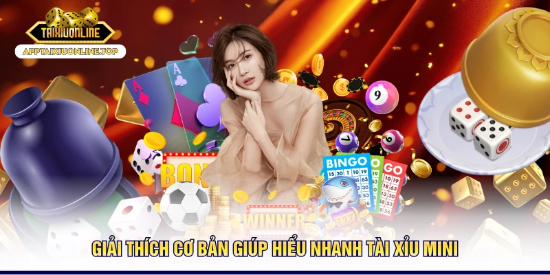 Giải thích cơ bản giúp hiểu nhanh tài xỉu Mini